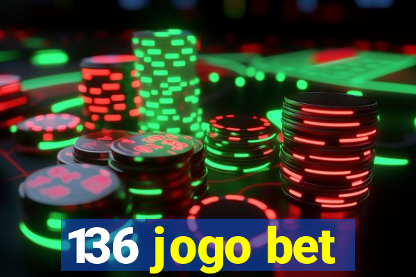 136 jogo bet